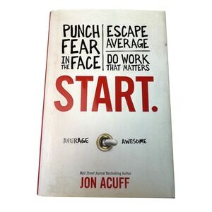 Start. Punch Fear In The Face Escape Average by Jon Acuff Hardcover Book 2013